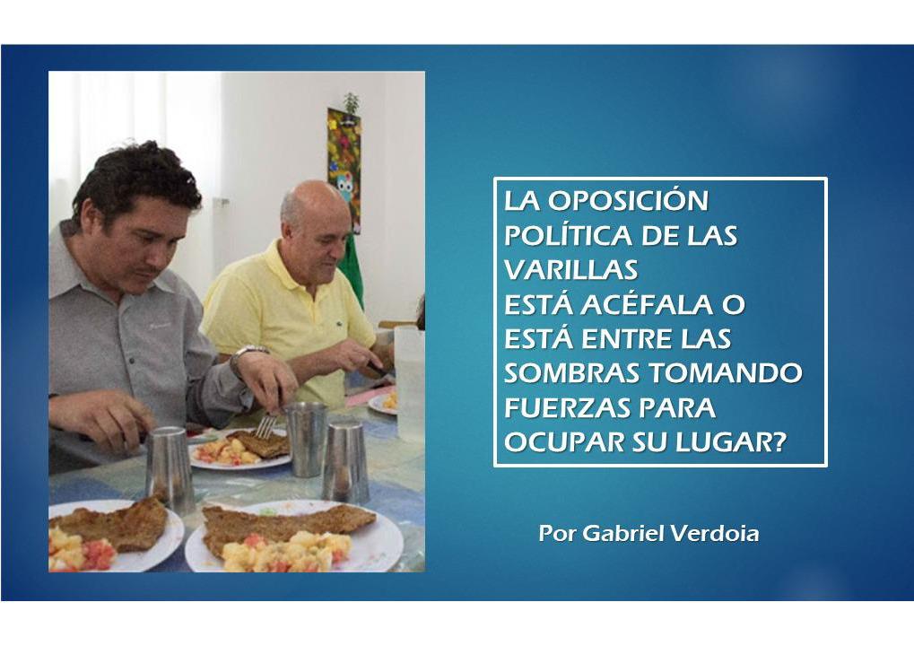 ¿La oposición política en Las Varillas está Acéfala?