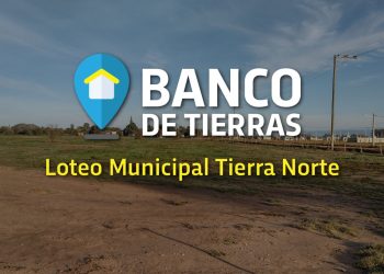 Abren inscripciones para el sorteo de lotes en Tierra Norte