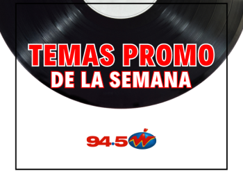 Escuchá los temas promo de la semana en este link