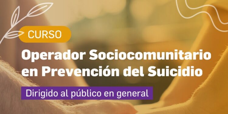 Más de 700 inscriptos en el curso de Operador Sociocomunitario en Prevención del Suicidio
