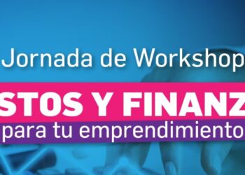 Realizarán un workshop sobre “Costos y finanzas para emprendedores”