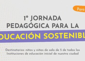 Realizarán las 1° Jornada Pedagógica para la Educación Sostenible
